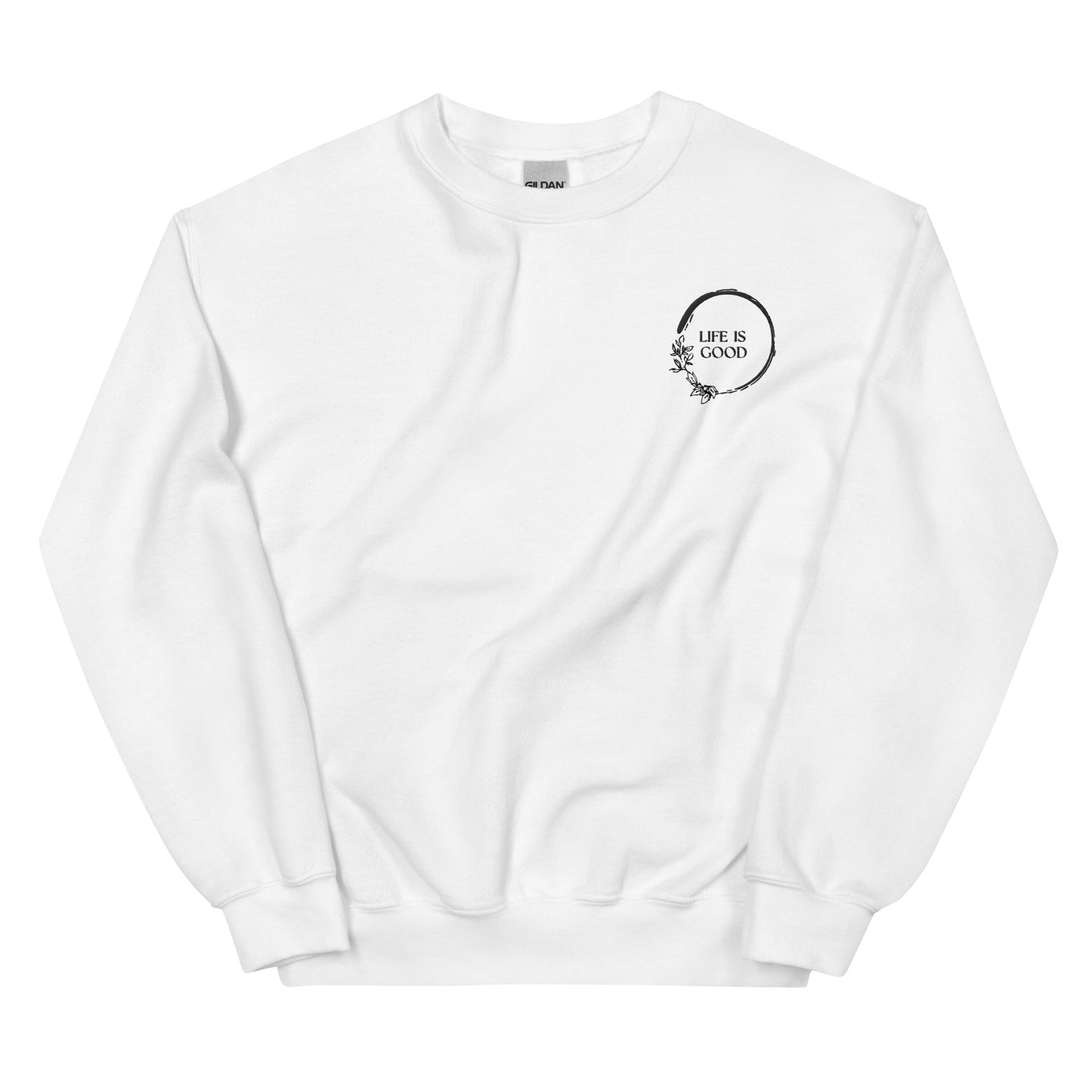 Unisex Sweatshirt Life Is Good