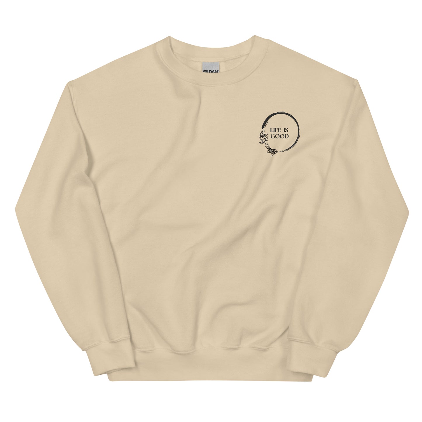 Unisex Sweatshirt Life Is Good