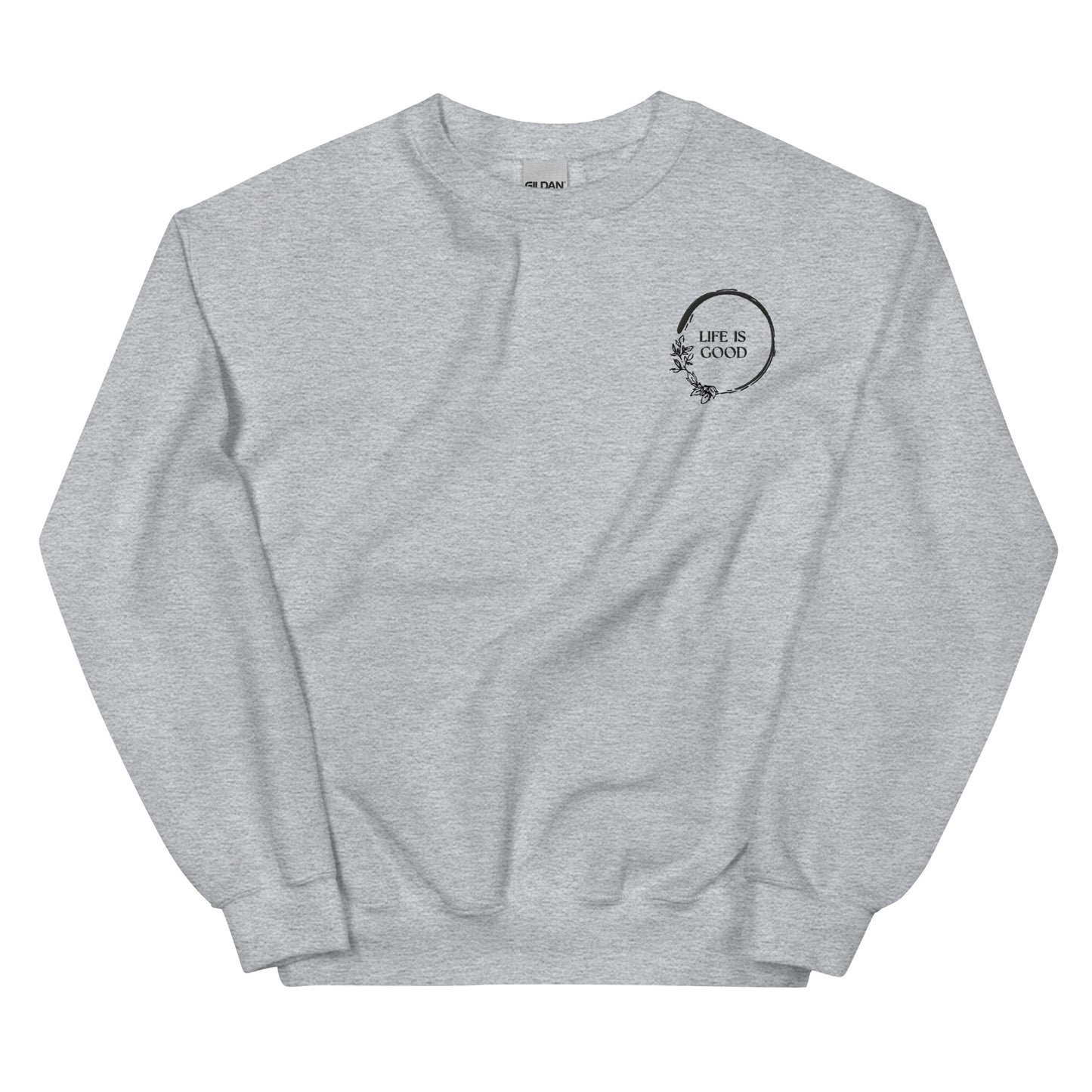 Unisex Sweatshirt Life Is Good